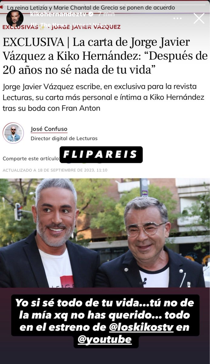 😱💥 ¡¡MUY FUERTE!! Kiko Hernández continua a la carga contra Jorge Javier en sus historias de instagram:

 “Te he escrito una carta que leeré en directo en mi programa Los Kikos, deja de llamar para que no lo haga. Vais a flipar, sé todo de tu vida.”