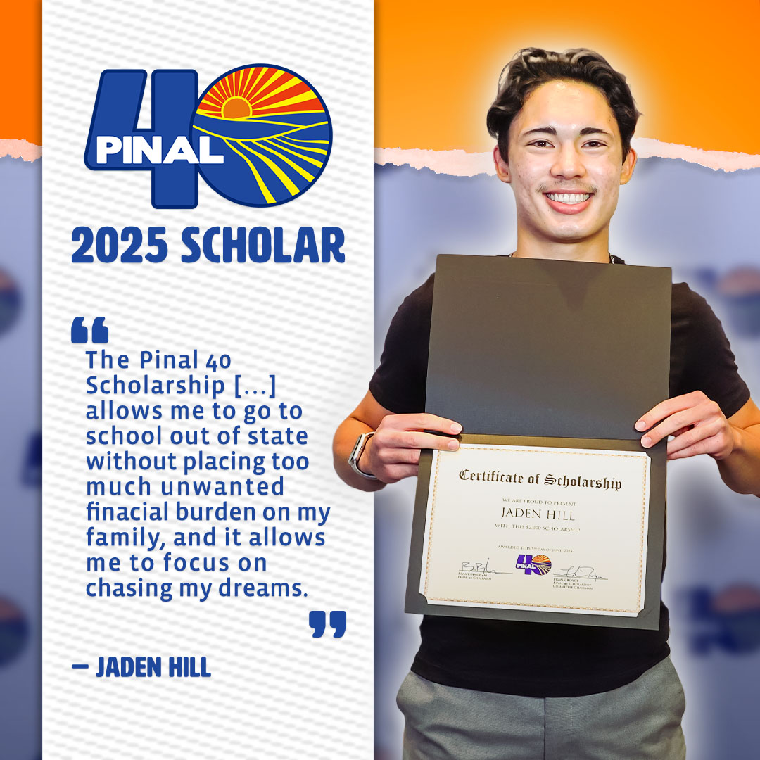 Our first featured Pinal 40 Scholar of the new year is Jaden Hill! 🎓 🎊 

Jaden is happy because, with the help of his Pinal 40 Scholarship, he can focus on his studies out of state and focus on chasing his dreams.
