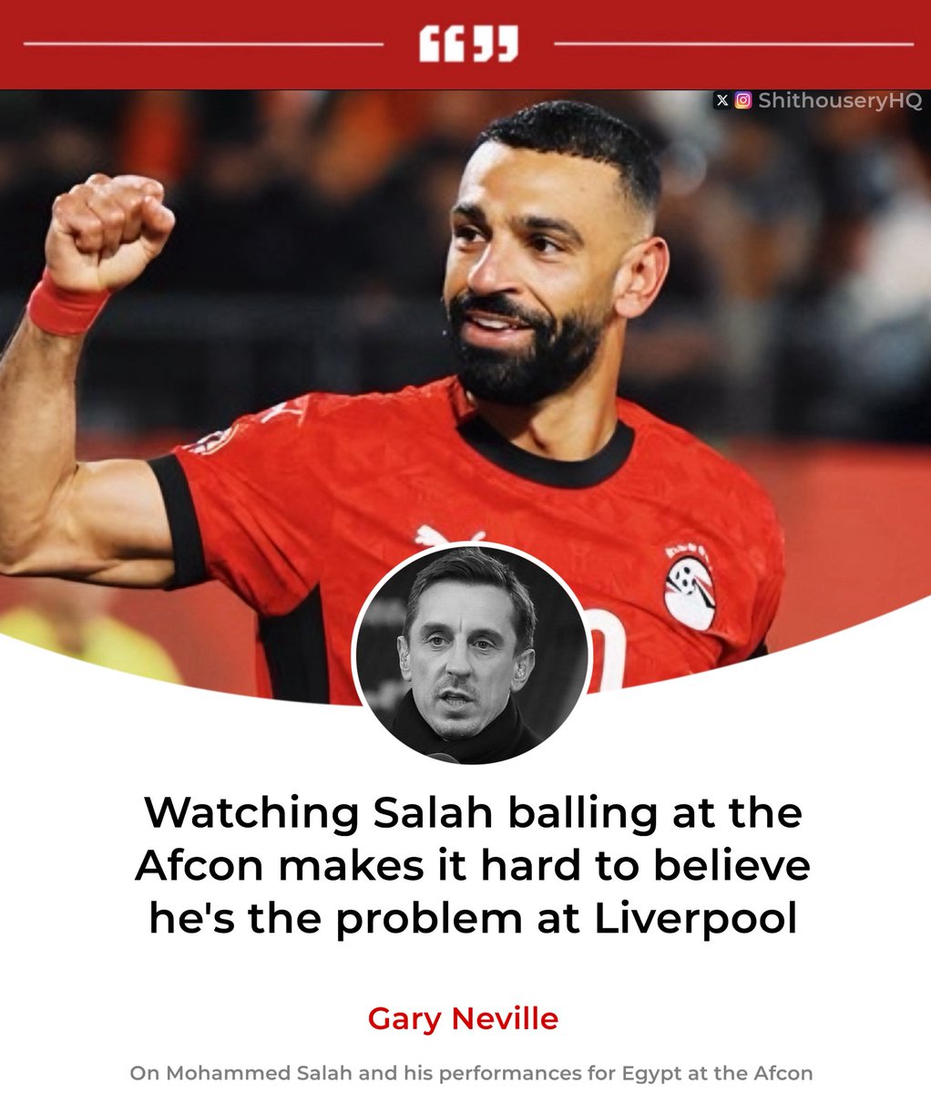 ShithouseryHQ's tweet image. 🗣️| Gary Neville on Mohammed Salah and his performances for Liverpool at the Afcon