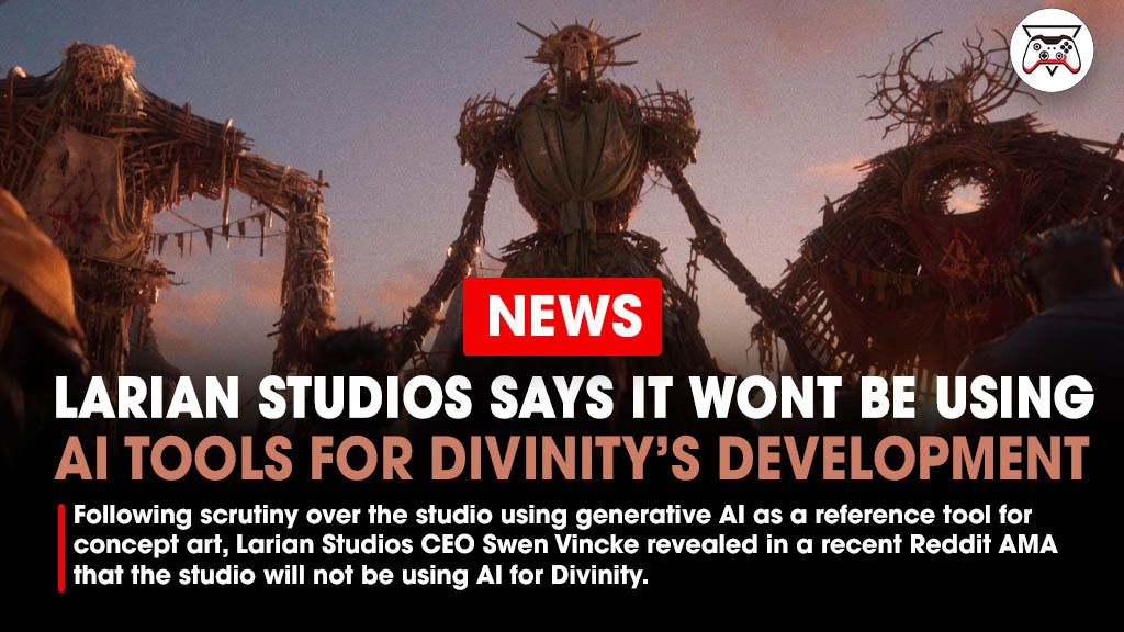 Following scrutiny over revealing that the studio uses generative AI as a reference tool for concept art, Larian Studios CEO Swen Vincke revealed in a recent Reddit AMA that the studio will not be using AI for its upcoming game Divinity.

Link - bit.ly/4aTsp66