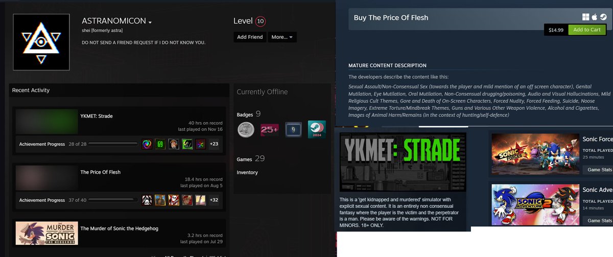 cancerlordpriv's tweet image. Hello Everyone I will attempt to keep this as concise and as objective as possible

it has come to light that AstranomiconX also Known as Shei known as the creator of xenophanes has been found playing and 100%'ing steam games centered around the subject of SA and rape-