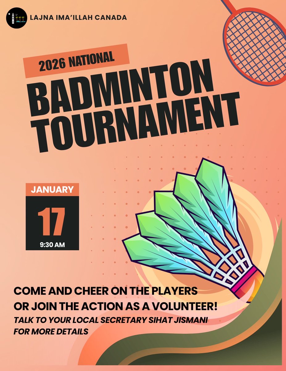 LajnaCanada's tweet photo. 🏸 Lajna Ima’illah Canada National Badminton Tournament 2026

📅 Jan 17 | ⏰ 9:30 AM 
Come cheer on the players or volunteer to support this exciting national event!

📣 Contact your local Secretary Sihat Jismani for details. https://t.co/625lkg3uFj