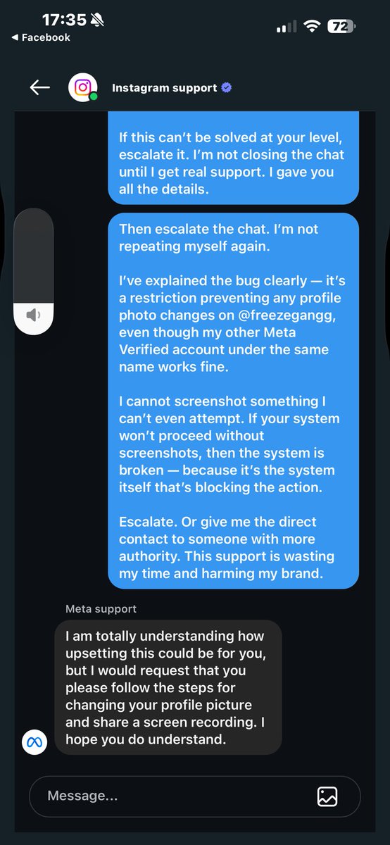 FreezeW1ck's tweet image. After getting gaslit by Meta support for 30+ messages, contradicting themselves, ignoring everything I said, and refusing to escalate.. they finally admitted it’s a real issue and pushed it to management.
All because I tried to upload a logo to my Meta Verified brand account…