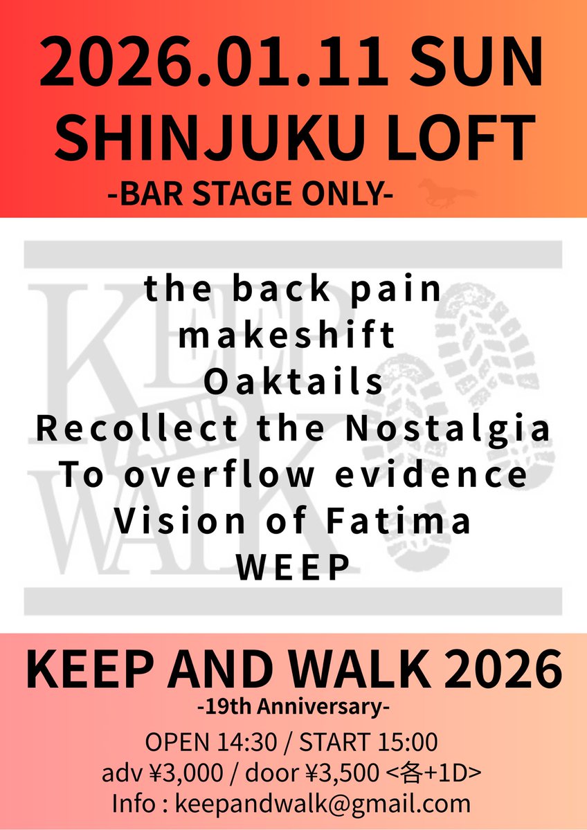本日です🔥
駆け込みの予約、12時ごろまで受付いたします✅DMまで🤝

2026年1月11日(日)
新宿ロフト -BAR ONLY-
START 15:00

KEEP AND WALK 2026
-19th Anniversary-

the back pain
makeshift
Oaktails
Recollect the Nostalgia
To overflow evidence
Vision of Fatima
WEEP