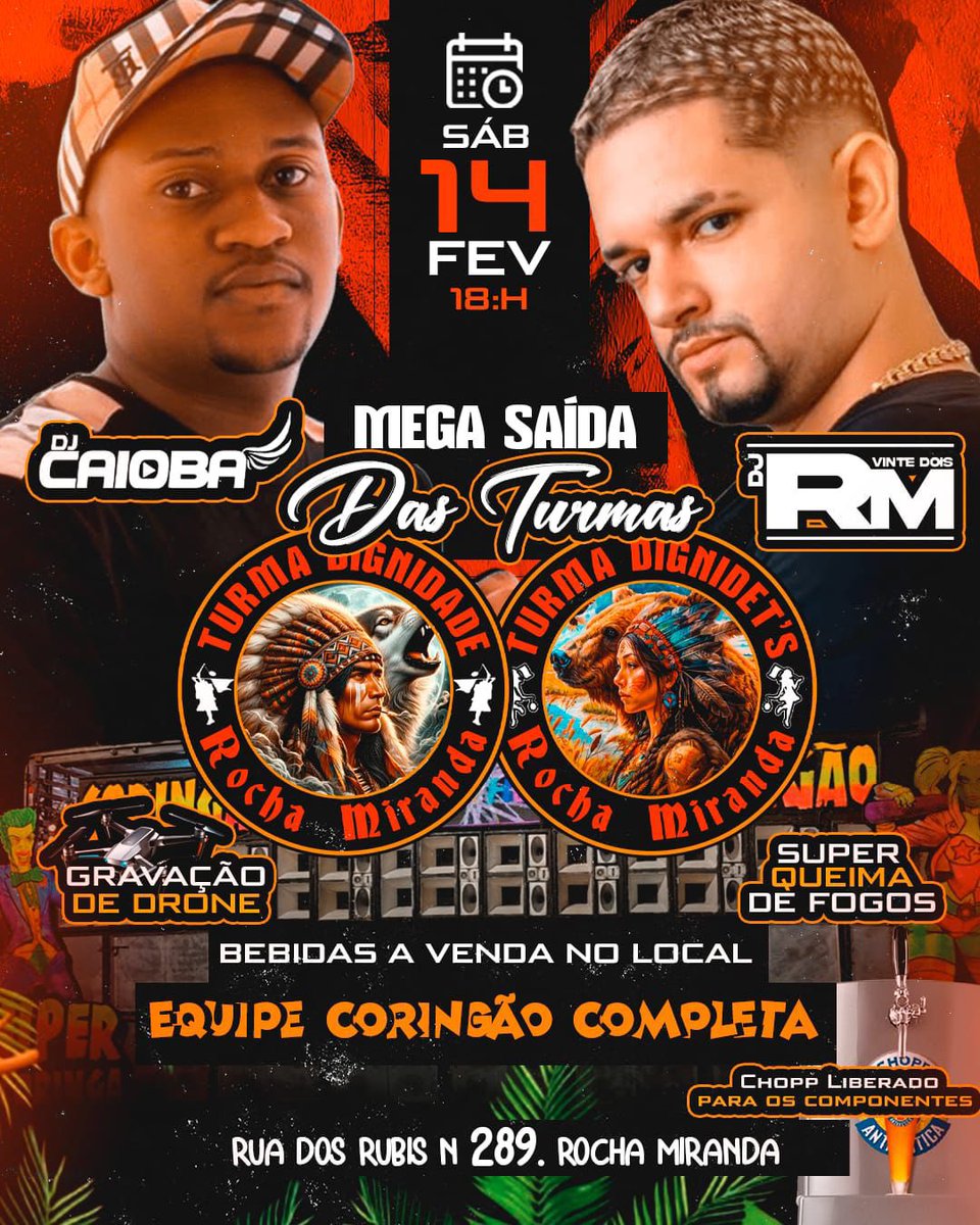::::: MEGA SAIDA DAS TURMAS DIGNIDADE &amp; DIGNIDET’S 🏹🦁🔥🏆::::

📅  14/02/2026

⏰️  18:00 

🎧 DJ CAIOBA X DJ RM VINTEDOIS 

🔊 EQUIPE CORINGÃO COMPLETA 

🎆 SUPER QUEIMA DE FOGOS

RUA DOS RUBIS 289📍