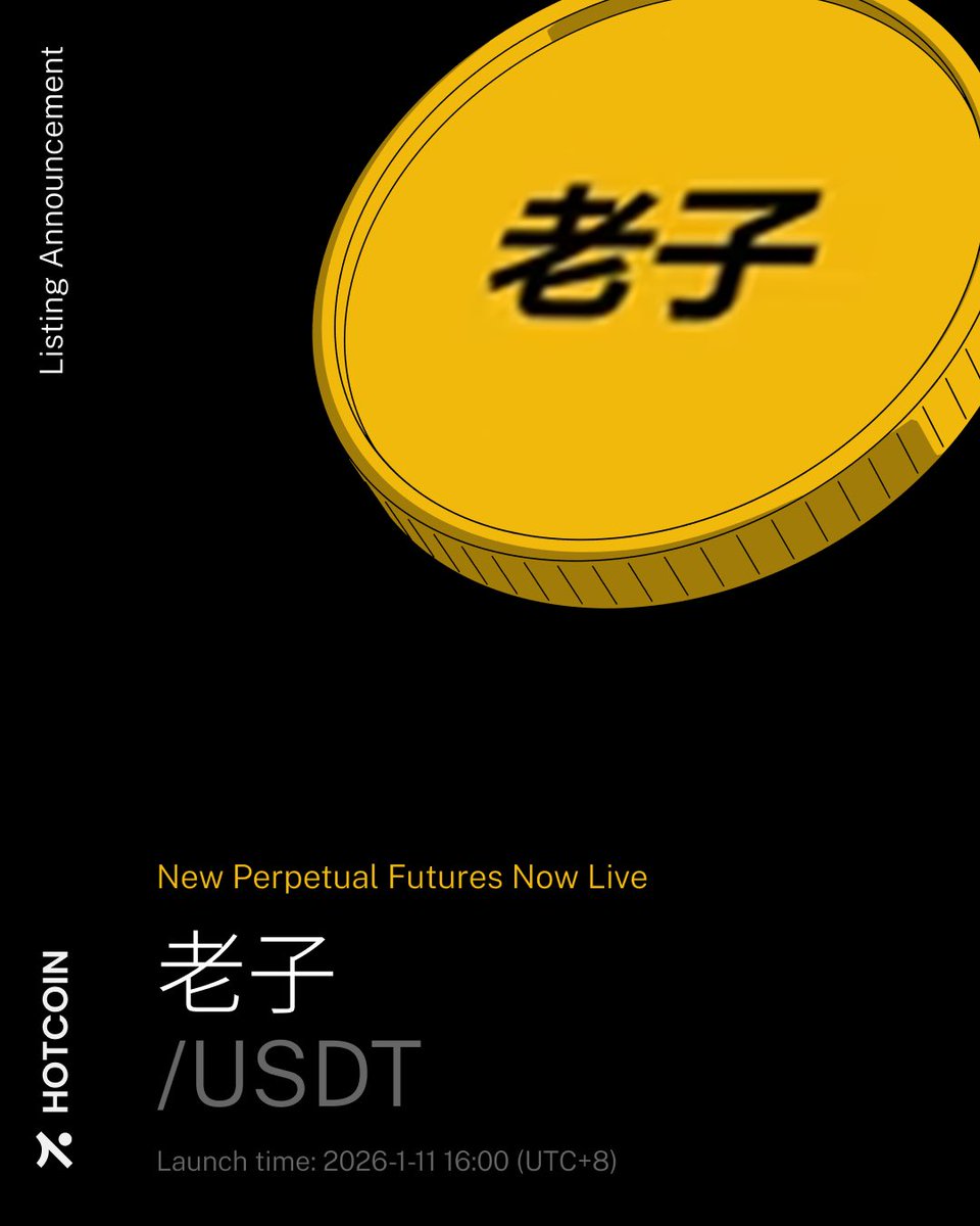 🔥 老子USDT Perpetual Futures coming to Hotcoin 📈 Up to 20× leverage ⏰ Jan  11, 2026 · 16:00 (UTC+8) More strategy flexibility, coming soon. #Hotcoin  #老子 #Futures