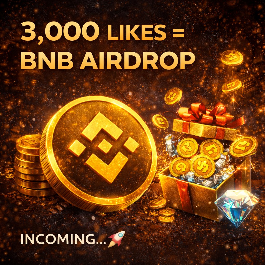 🚨 REPOST DEMAND 🚨
If this post reaches 3,000 ❤️ likes, we will officially announce the BNB Airdrop 💎🔥
Don’t miss it.
👉 Like
👉 Repost everywhere
👉 Tag your friends
The faster we hit the goal, the faster the airdrop drops 👀🚀
#GLD #BNB #Airdrop #Web3 #CryptoCommunity
