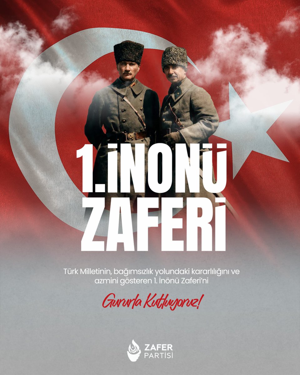 zaferpartisi's tweet photo. Birinci İnönü Zaferi’nin yıl dönümünde; Gazi Mustafa Kemal Atatürk ve İsmet İnönü başta olmak üzere, vatanın bağımsızlığı uğruna canlarını feda eden aziz şehitlerimizi rahmetle, kahraman gazilerimizi minnet ve saygıyla anıyoruz. https://t.co/47Q4vRzDqO