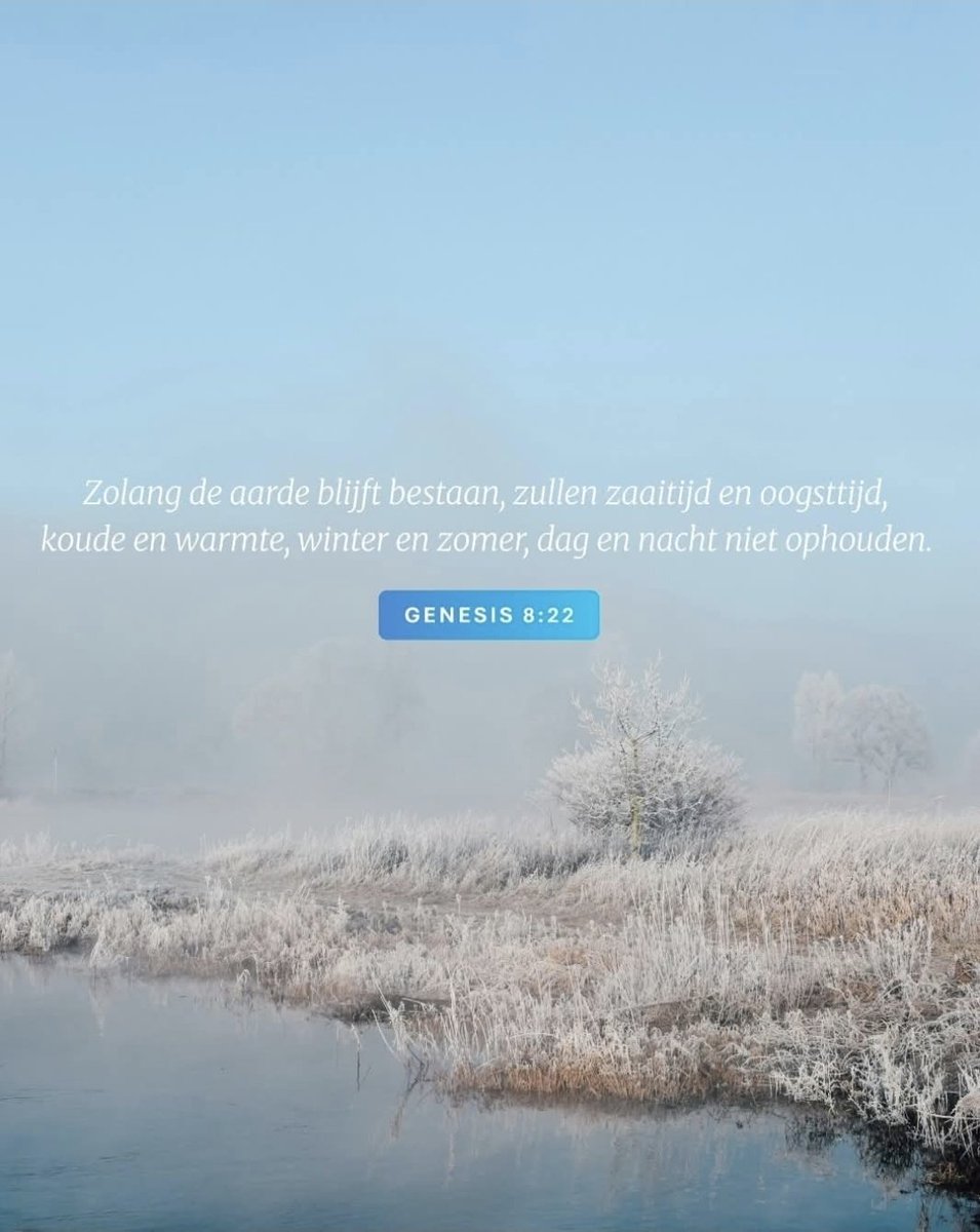 💙
God belooft na de zondvloed dat de vaste orde van de schepping blijft bestaan: seizoenen, dag en nacht, kou en warmte. Het is een tekst over trouw, stabiliteit en hoop.
God houdt Zijn woord, ook na chaos. Ook al gebeurt er zò veel in de wereld; morgen komt de zon weer op!