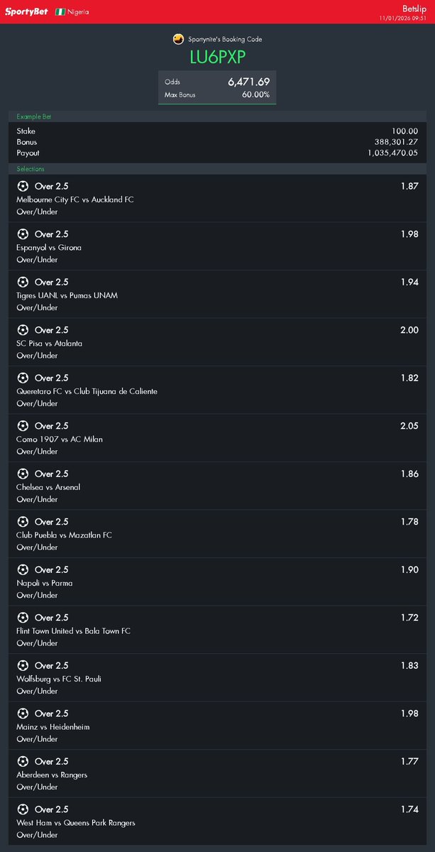 <a href="/Officialjegbowy/">Sir B.T.C💨💫💨</a> Converted to Over 1.5 &amp; 2.5
Y2NY8C --- 688Odds

Over 2.5
29/29
WECQ8H -----5k+Odds

Over 2.5 split 14/14
V2G6QW ------ 638Odds
LU6PXP-------- 6k+Odds
Over 2.5 split 10/10
P7KZKN -----85Odds
JFE97E ------230Odds