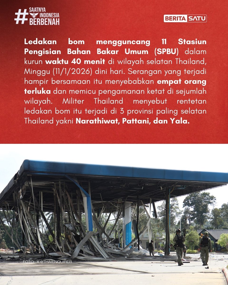 Beritasatu's tweet image. Ledakan bom mengguncang sedikitnya 11 stasiun pengisian bahan bakar (SPBU) di Thailand bagian selatan pada Minggu (11/1/2026) dini hari.

Update berita selengkapnya di Beritasatu TV, BTV, BeritaSatu.com, &amp;amp; YouTube BeritaSatu!

#Thailand #Bom #SPBU