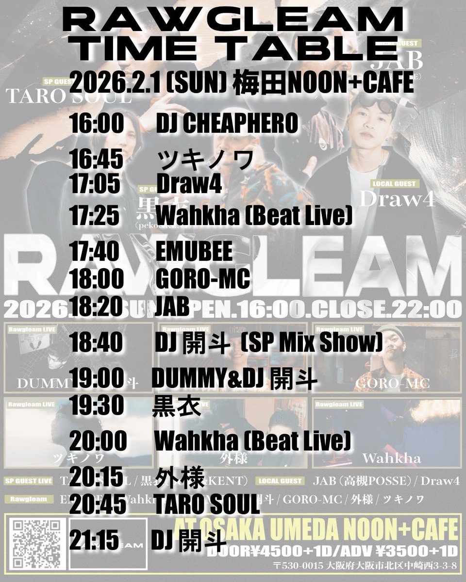 EMUBEEE's tweet image. 【タイム公開🕰️】
ゲストとRawgleamメンバーが交互にLIVEをする対バン形式となってます🎤

◆組み合わせ
1️⃣Draw4✖️ツキノワ
2️⃣JAB✖️GORO-MC
3️⃣黒衣✖️DUMMY&amp;amp;DJ開斗
4️⃣TARO SOUL✖️外様

全員ゲストよりカマす勢いでLIVEします🔥

🎫はこちらから💁
t.livepocket.jp/e/rawgleam