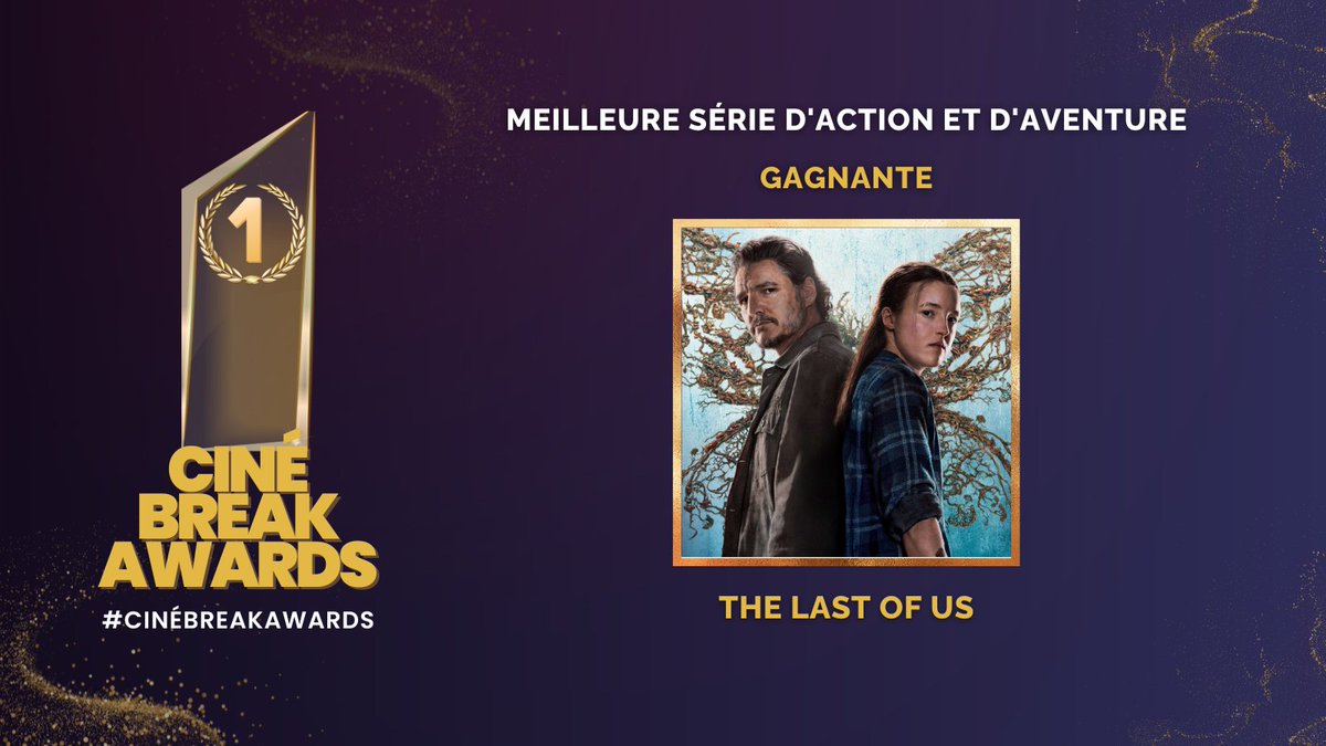 🏆 Ciné Break Awards
Meilleure série d'action et d'aventure

GAGNANTE : The Last of Us