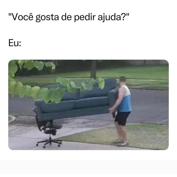 "Você gosta de pedir ajuda?"