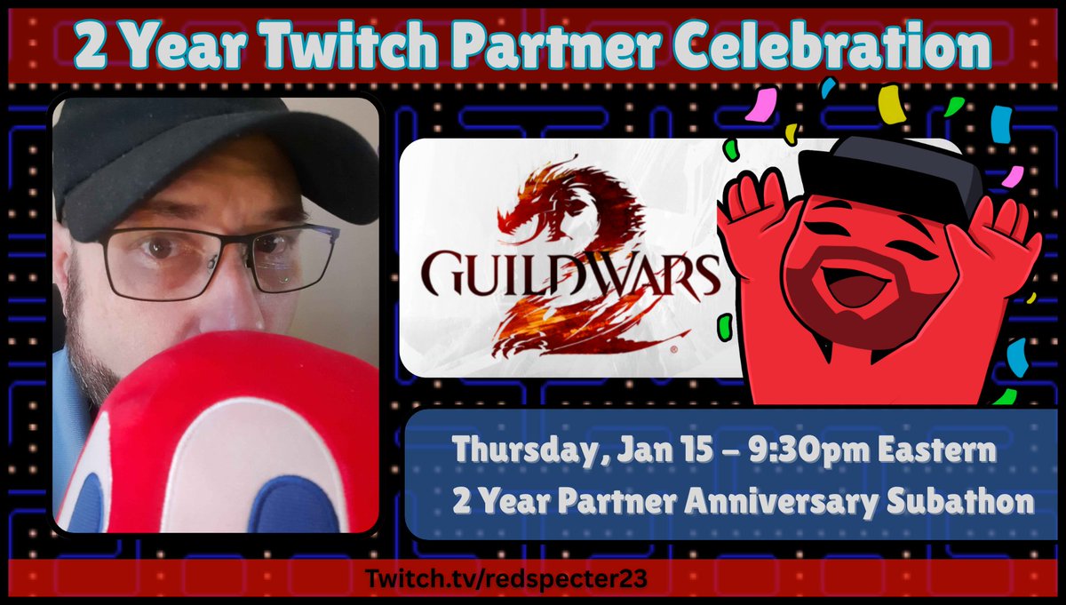 ✅2 Year Twitch Partner Celebration✅

Join for a huge celebration subathon this Thursday.
Guild Wars 2, Marbles On Stream, giveaways, and all night chaos.
twitch.tv/redspecter23