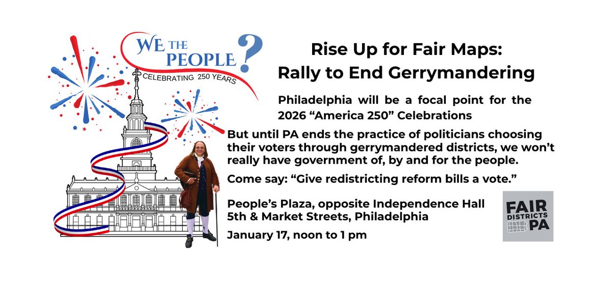 FairDistrictsPA's tweet image. This year-2026-is the birthday of our nation &amp;amp; also of the first PA constitution.
Come celebrate &amp;amp; rally for the right to alter &amp;amp; reform our government-the radical promise of the PA constitution. Jan. 17, People's Plaza, Independence Mall, Philadelphia fairdistrictspa.com/.../rise-up-fo…...