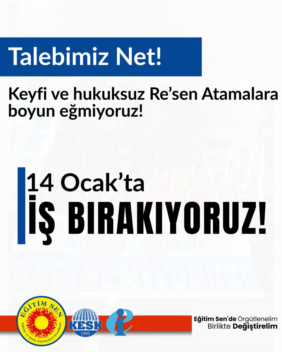 🔴Keyfi ve hukuksuz re'sen atamalara boyun eğmiyoruz!
14 Ocak 2026 Çarşamba günü üretimden gelen gücümüzü kullanıyor, iş bırakıyoruz!
#14OcaktaİşBırakıyoruz