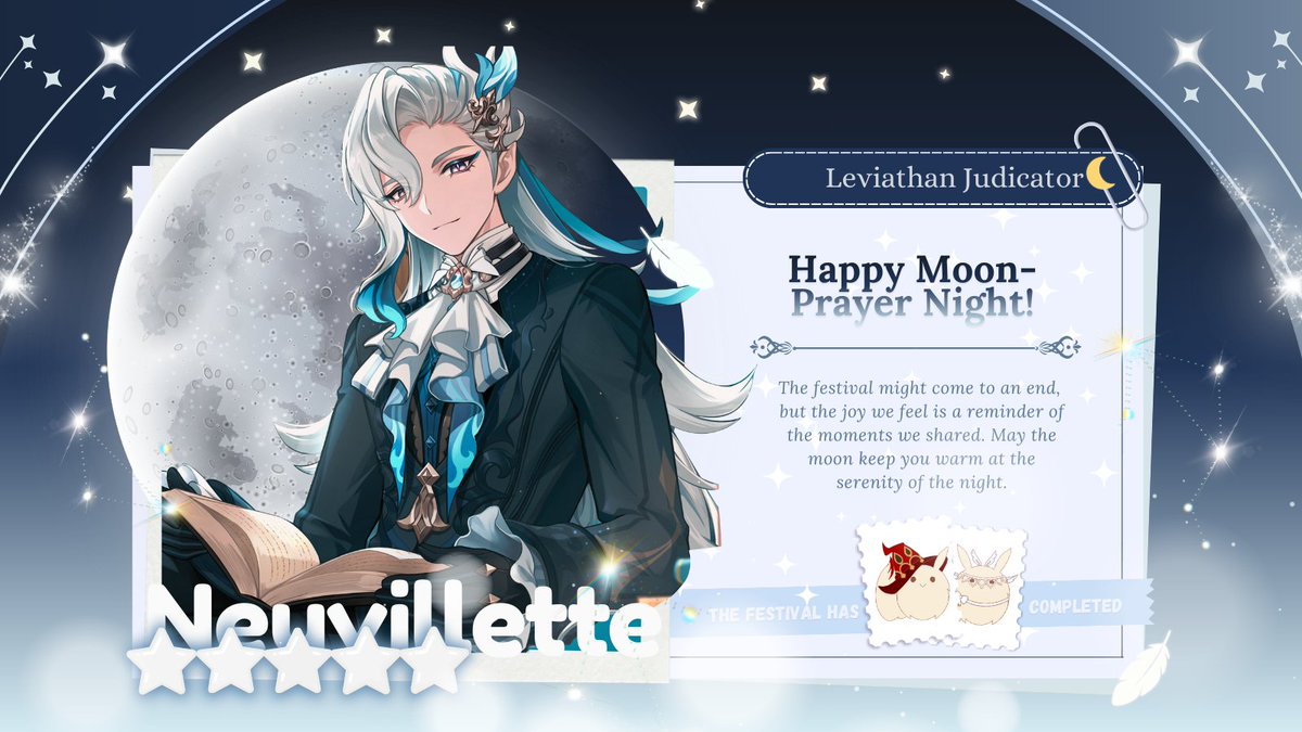 fuvtile's tweet image. For the past seven days, I, Neuvillette, have learned of the past that shaped the present, and the present that will carry on into the future. Now that I have returned to my homeland, I hope that the wishes I once made on Moon-Prayer Night will one day be fulfilled.