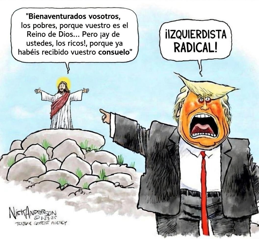 Jesús criticó a los ricos, expulsó a los mercaderes del templo, predicó contra la codicia y la acumulación de riqueza sin límites (base del capitalismo) y dijo que todos somos iguales (base del socialismo). Si viviera hoy, la derecha lo acusaría de izquierdista radical.