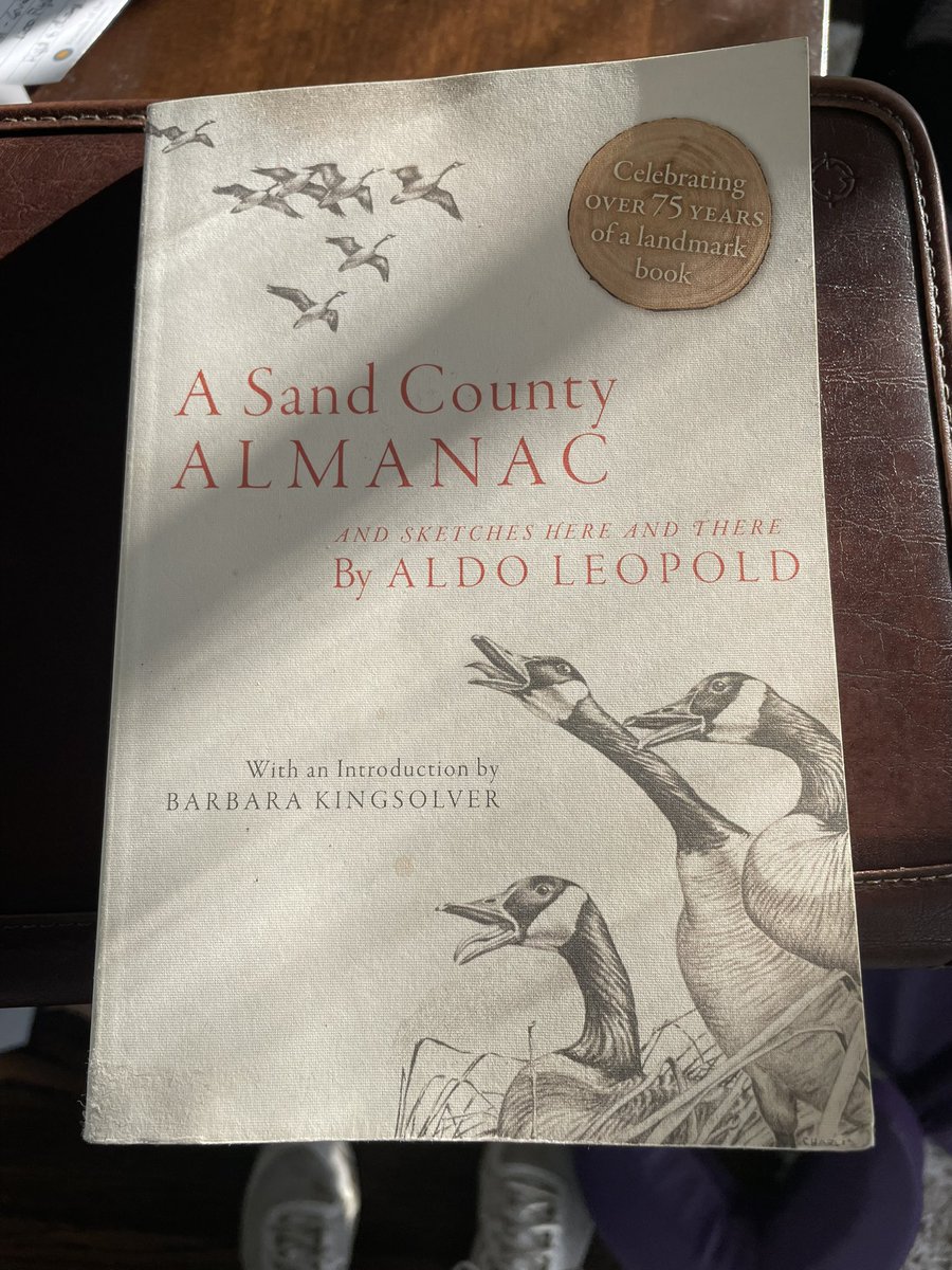 I recently read “ A Sand County Almanac” by Aldo Leopoldo. What a fantastic book.