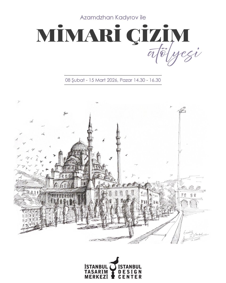 İstanbul Tasarım Merkezi'nde "Azamdzhan Kadyrov ile Mimari Çizim Atölyesi" kayıtları devam ediyor.

📅 Tarih: 08 Şubat – 15 Mart 2026
🕒 Gün / Saat: Pazar, 14.30 – 16.30

🔗 Detaylı bilgi ve ön kayıt:
👉 istanbultasarimmerkezi.org