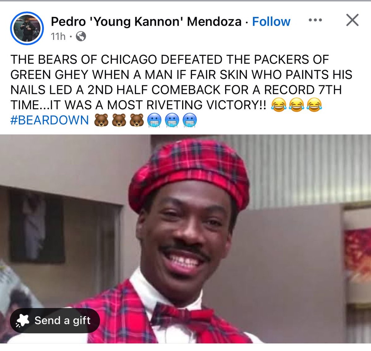 #BearDown
#DaBears
#ChicagoBears
#BearsWin
#BeatThePackers
#FTP

#ComingToAmerica
#Akeem
#KingAkeem
#EddieMurphy
#BarbershopScene
#Zamunda
#Royalty