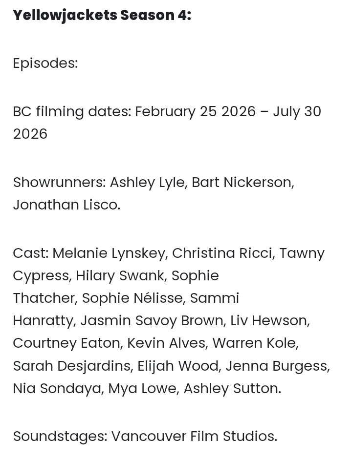 buzz_newzz's tweet image. Production of #Yellowjackets Season 4 is confirmed to start in Vancouver this February and wrap in the summer.

New filming dates: February 25 2026 – July 30 2026.

(Source: Hollywood North Buzz)