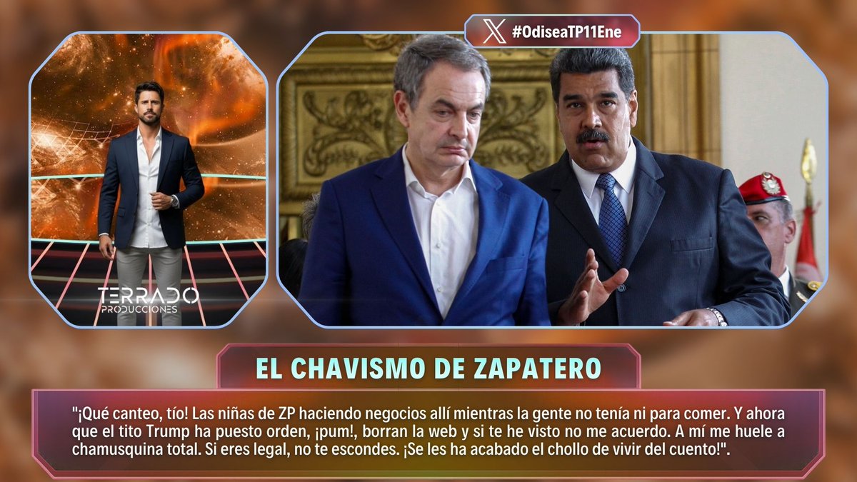 💻 "Negocios de las hijas de Zapatero en Venezuela desaparecen cuando Trump pone orden."

👃 "Si eres legal, no te escondes; borrar la web huele a chamusquina."

🔄 "Se acabó el chollo de vivir del cuento mientras la gente pasaba hambre."

🪐 #OdiseaTP11Ene