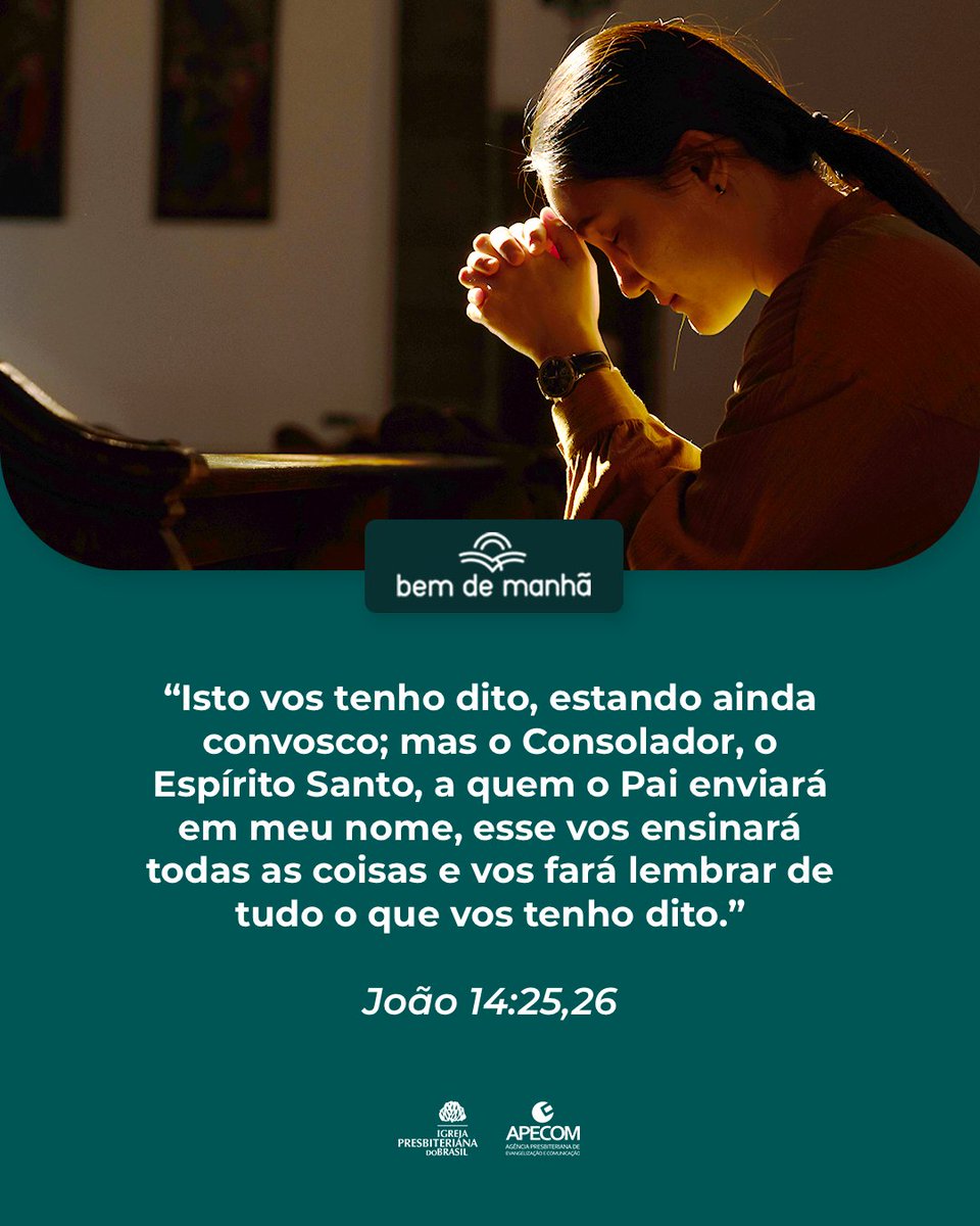 Bem de Manhã: Comece o dia meditando na sabedoria de Deus.

“Isto vos tenho dito, estando ainda convosco; mas o Consolador, o Espírito Santo, a quem o Pai enviará em meu nome, esse vos ensinará todas as coisas e vos fará lembrar de tudo o que vos tenho dito.”

João 14:25,26