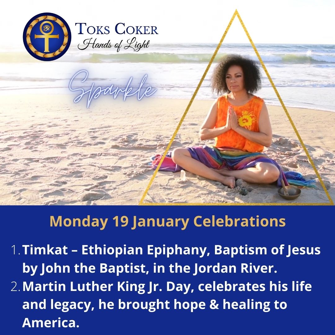 Monday 19 January Celebrations

Timkat

Martin Luther King Jr. Day

#ToksCoker #HandsOfLight #Timkat #Tewahedo #BaptismofJesus #JesusBaptism #JohnTheBaptist #MartinLutherKingJrDay #martinlutherkingday #martinlutherkingjr #CivilRightsMovement #CivilRightsHistory #CivilRightsLeader
