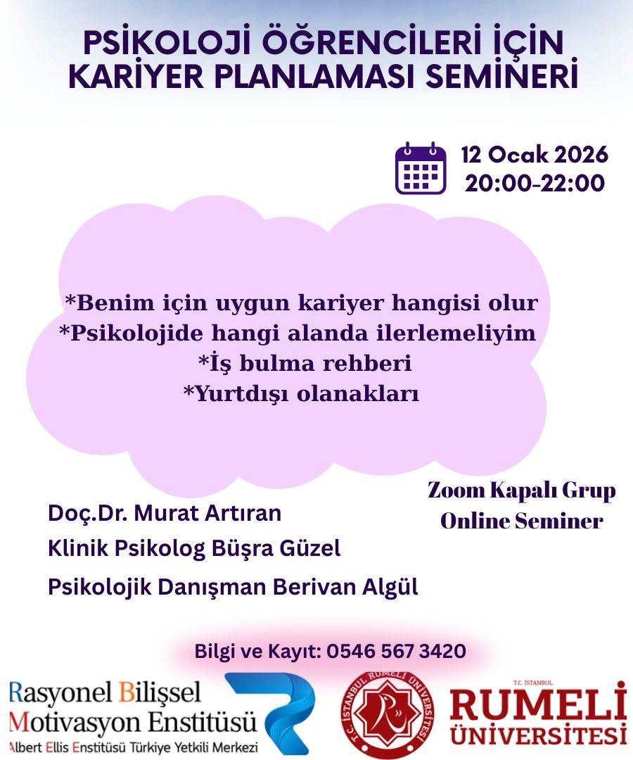 Psikoloji ve Psikolojik Danışmanlık  Öğrencileri için Kariyer Planlaması Semineri 12 Ocak 2026 Pazartesi saat 20:00-22:00, Zoom üzerinden gerçekleştirilecektir.
Doç.Dr. Murat Artıran
Klinik Psikolog Büşra Güzel

#rasyonelpsikoloji #rasyonel #seminer #bdt #eğitim #muratartiran