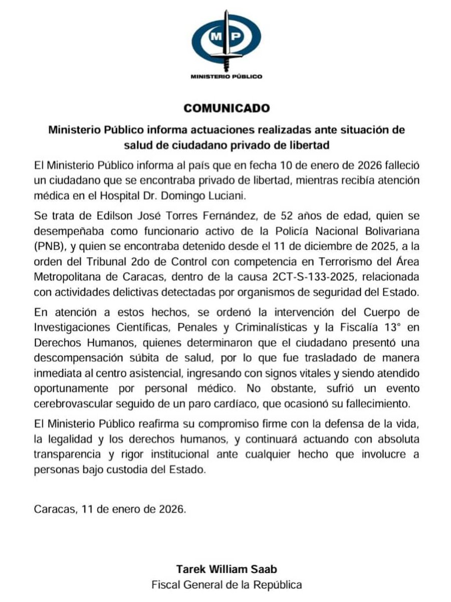 El Ministerio Público informó que falleció Edilson José Torres Fernández, de 52 años, funcionario de la Policía Nacional Bolivariana (PNB), quien se encontraba privado de libertad y bajo custodia del Estado desde el 11 de diciembre de 2025, en el marco de una causa vinculada a