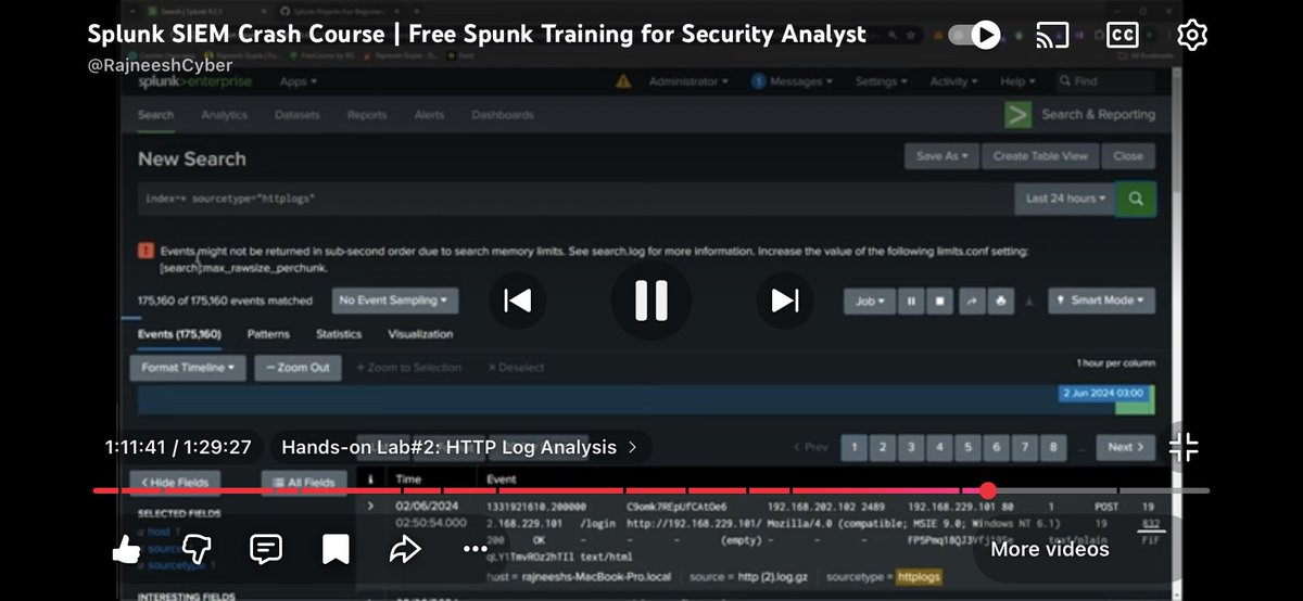 Day 7/100 #100daysofcybersecurity

Completed a 1hr+ hands on Splunk SIEM crash course  via YouTube.  
Worked on HTTP Log Analysis, learned more on how to search, filter logs, and detect suspicious activity.

#BlueTeam
<a href="/jay_hunts/">zʇunH ʎɐſ ɐsɐɟnW 🦁🦁🦁🦁</a> <a href="/segoslavia/">Ṣẹ́gunfúnmi😎</a> <a href="/ireteeh/">Dr Iretioluwa Akerele</a> <a href="/cyberjeremiah/">Ezechi Jeremiah</a>