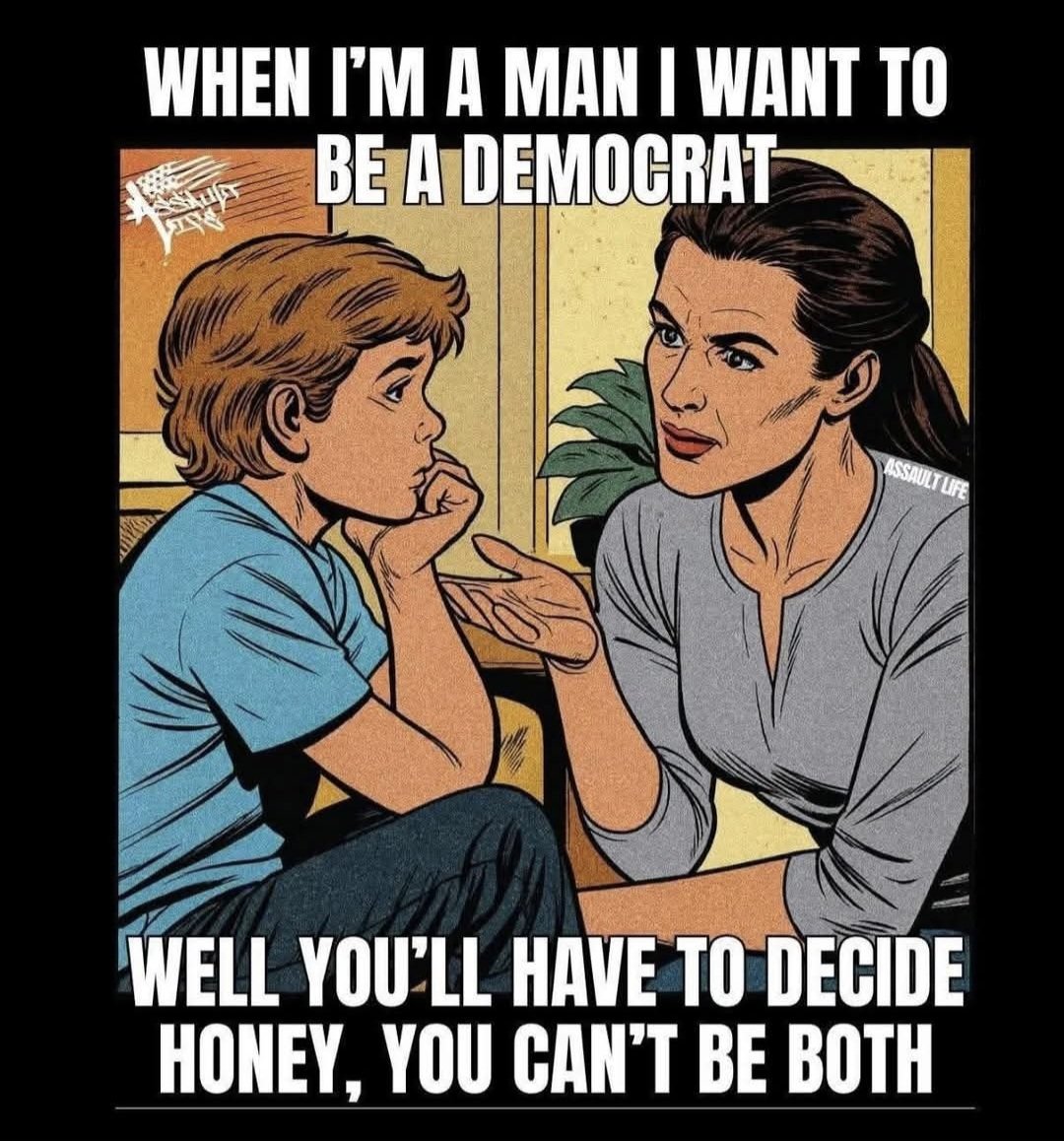 🤣😂

- Quand je serai un homme, je vais être démocrate. 

-Tu devras choisir, tu peux pas être les deux.