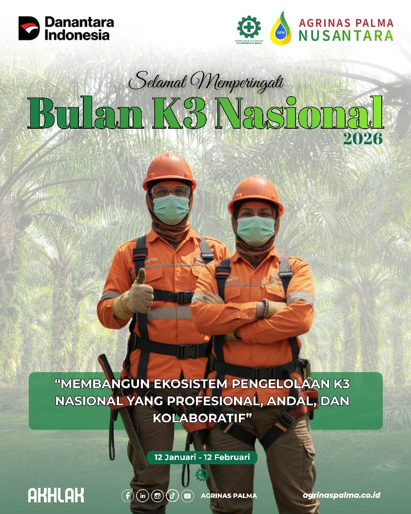 Selamat Memperingati Bulan K3 Nasional 2026 👷🏻‍♂️

Budayakan Keselamatan dan Kesehatan Kerja sebagai prioritas utama untuk mewujudkan lingkungan kerja yang aman, sehat, dan produktif.

#BanggaSawitIndonesia
#K3Nasional
#AgrinasPalmaNusantara
#BUMNUntukIndonesia
#Danantara