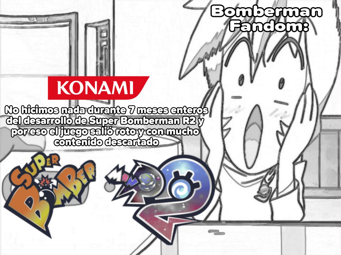 BlueEyesVanishV's tweet image. Osea esto significa que Konami durante 7 meses del desarrollo no hizo nada con SBR2 y confirma que el juego salió incompleto. Simplemente una locura y habla del asco de compañía que Konami es y el poco esfuerzo que ponen en Bomberman, por no decir una falta más de respeto a la IP