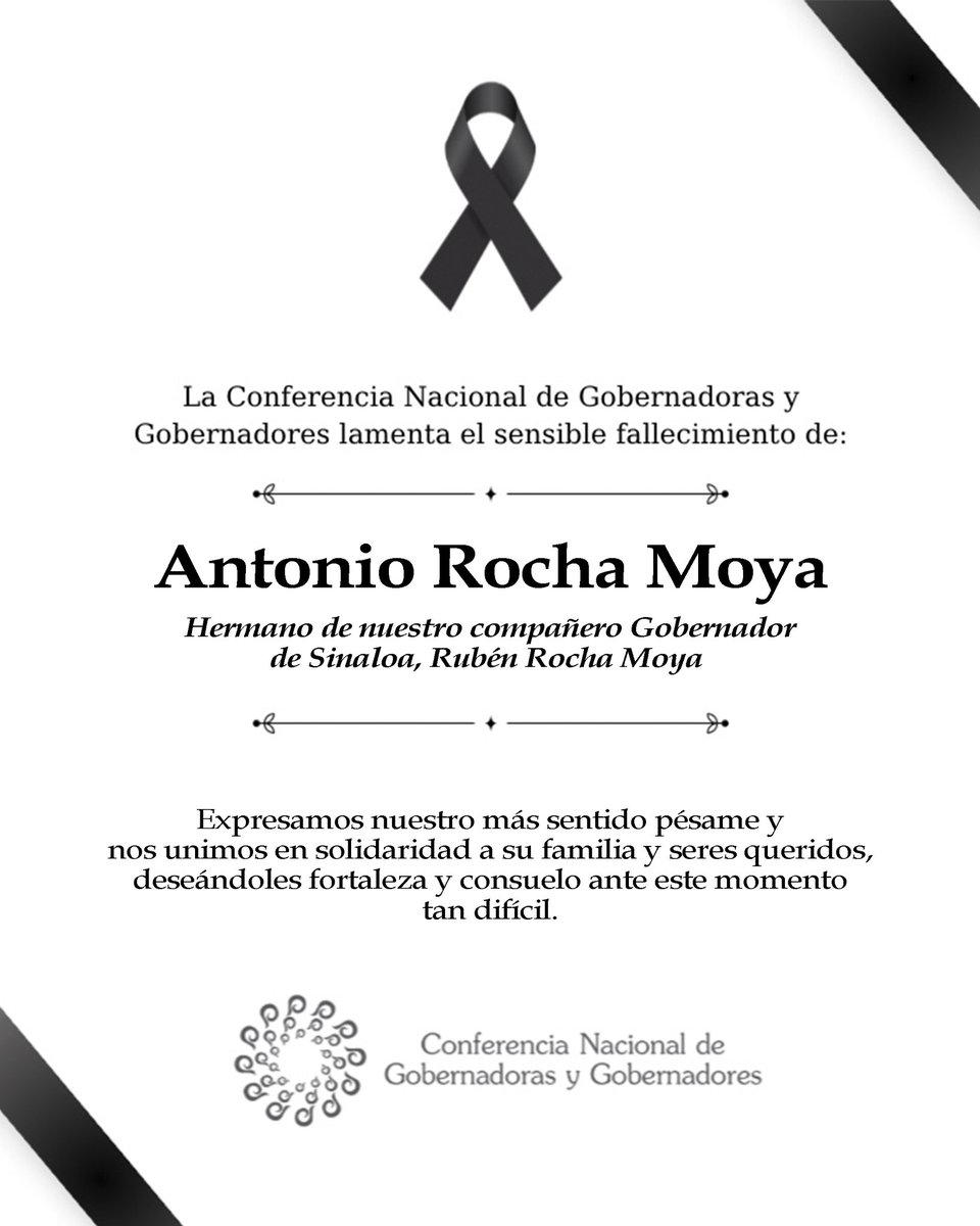 CONAGO_oficial's tweet photo. Nos unimos  al sentir de nuestro compañero, el Gobernador de Sinaloa, Rubén Rocha Moya (@rochamoya_), ante el sensible fallecimiento de su hermano.

Acompañamos a su familia y seres queridos en este momento doloroso, deseándoles fortaleza y consuelo. Que descanse en paz. https://t.co/SOvGKcY1Rj