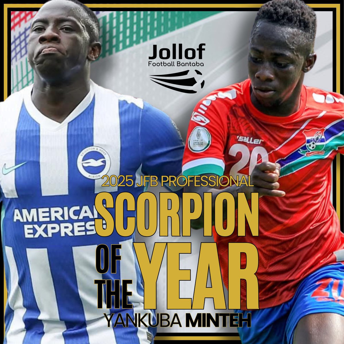 ⭐ 𝗝𝗙𝗕 𝗦𝗖𝗢𝗥𝗣𝗜𝗢𝗡 𝗣𝗟𝗔𝗬𝗘𝗥 𝗢𝗙 𝗧𝗛𝗘 𝗬𝗘𝗔𝗥 𝟮𝟬𝟮𝟱 ⭐

Yankuba Minteh has been voted the 2025 JFB Scorpion Player of the Year, capping a remarkable year of consistency and impact at both club and international level.

Congratulations Yankuba Minteh 🇬🇲⭐️👦🏾