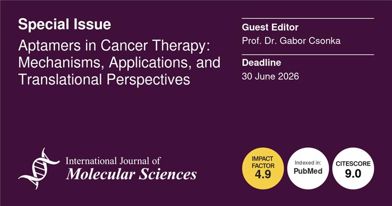 IJMS_MDPI's tweet image. 📣Calling for Papers📣

📚#Aptamers in #Cancer Therapy: Mechanisms, Applications, and Translational Perspectives

👨‍🔬Guest Editor: Prof. Dr. Gabor I. Csonka
🔗 Find Out More: mdpi.com/journal/ijms/s…
⏰Submission Deadline: 30 June 2026

#CallforPapers #OpenAccess #MDPIIJMS