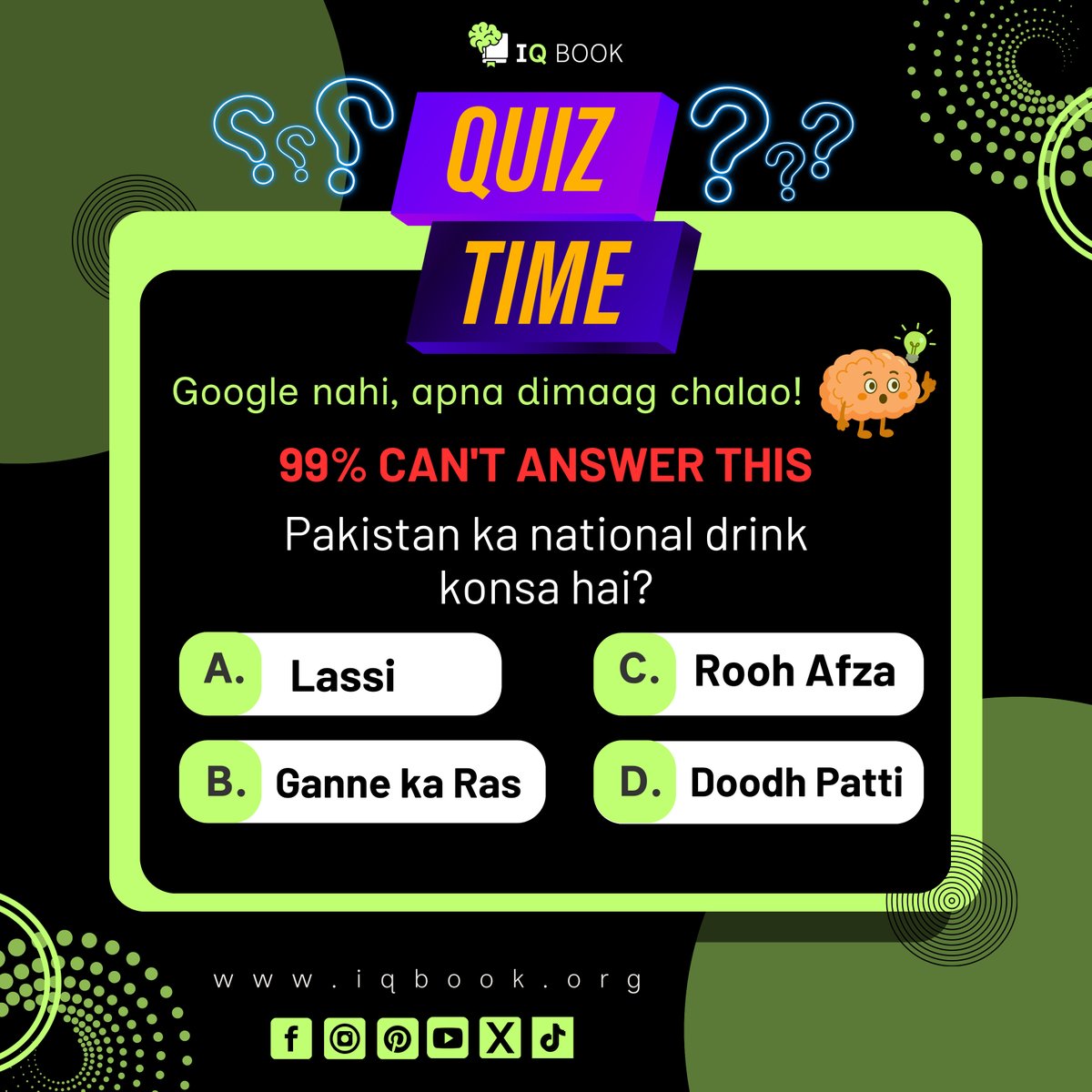 iqbookofficial's tweet photo. 🧠 QUIZ TIME!

Google nahi, apna dimaag chalao 😄

99% log galat jawab dete hain!

🇵🇰 Pakistan ka national drink konsa hai?

👇 Options dekh kar comment mein answer batao:
⚡ Let’s see who’s really smart!

🔗 https://t.co/CF3ZpmBSTm

#QuizTime #PakistanQuiz #BrainTest #IQBook https://t.co/v1u4TikkTT
