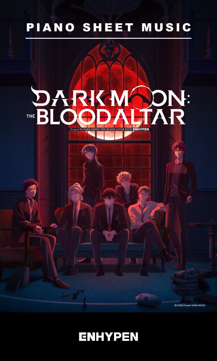 ‘DARK MOON -黒の月: 月の祭壇- Original By DARK MOON : THE BLOOD ALTAR WITH ENHYPEN’ Soundtrack

🎹 PIANO SHEET MUSIC : ENHYPEN (엔하이픈) 
‘One In A Billion’ (Janapese Ver.)
‘CRIMINAL LOVE’ 
‘Fatal Trouble’
Digital | Now Available

🛒 litt.ly/THE_SCORE_ENHY…

👉🏻 연주 음원 듣기