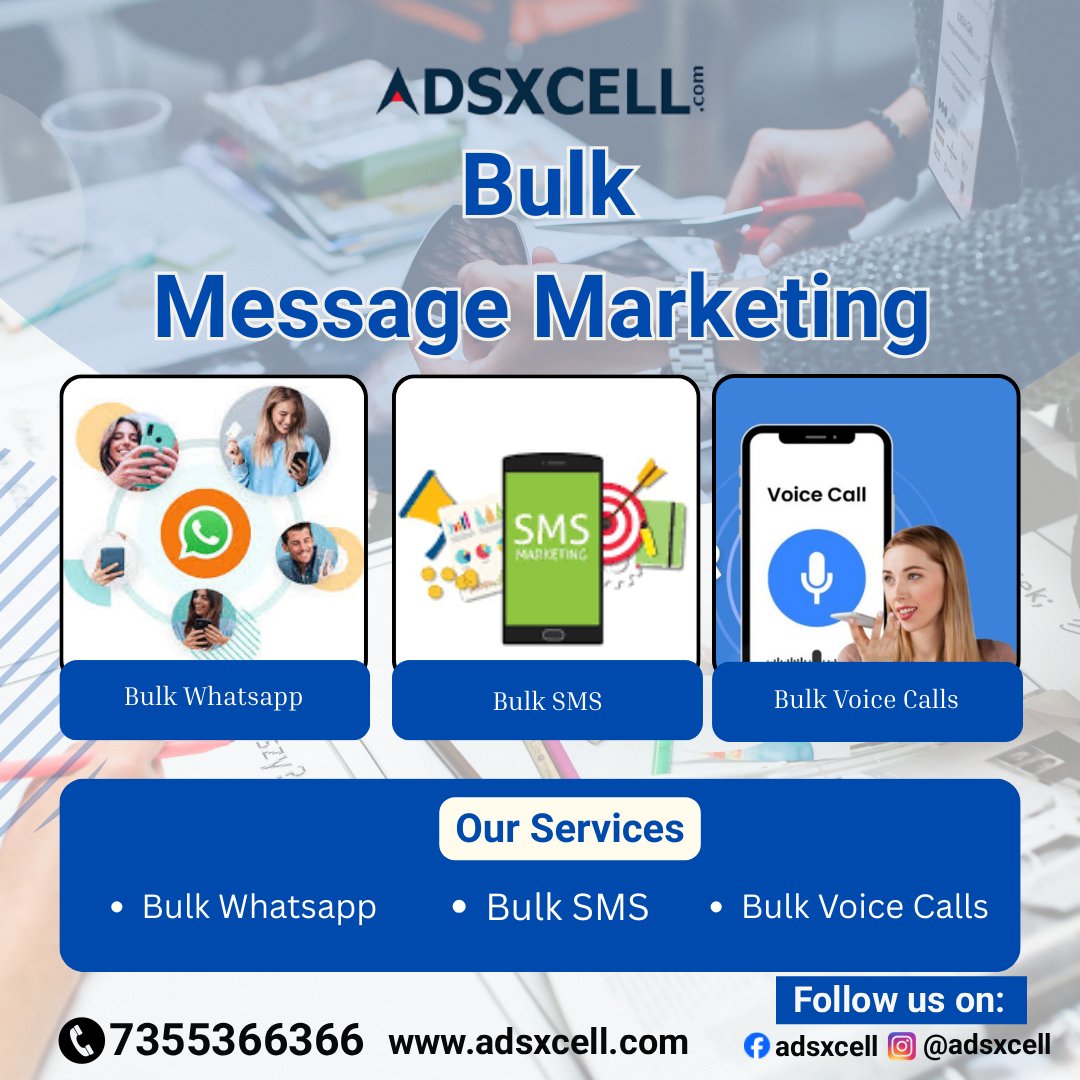 ulk Message Marketing for more details call: 7355366366 and visit our website: adsxcell.com
#bulkwhatsapp #bulksms #bulkvoicecalls #adsxcell