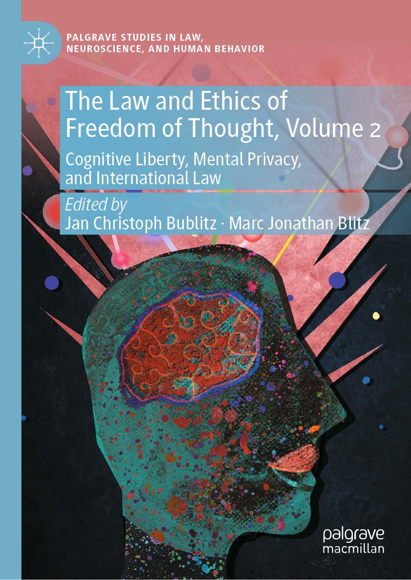 PalgravePsych's tweet image. The Law &amp;amp; Ethics Of Freedom Of Thought, Vol. 2 by Jan Christoph Bublitz &amp;amp; Marc Blitz is out! This book tackles issues of mental privacy and the challenge of protecting it when our minds become more objectively realised through techniques like neuroimaging shorturl.at/FdQfZ