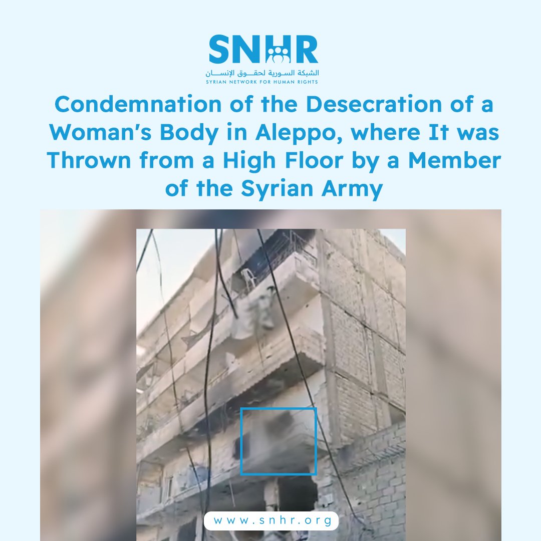 snhr's tweet image. Statement: Condemnation of the Desecration of a Woman's Body in Aleppo, where It was Thrown from a High Floor by a Member of the Syrian Army
View full statement: snhr.org/?p=77771
#SNHR #Syria
