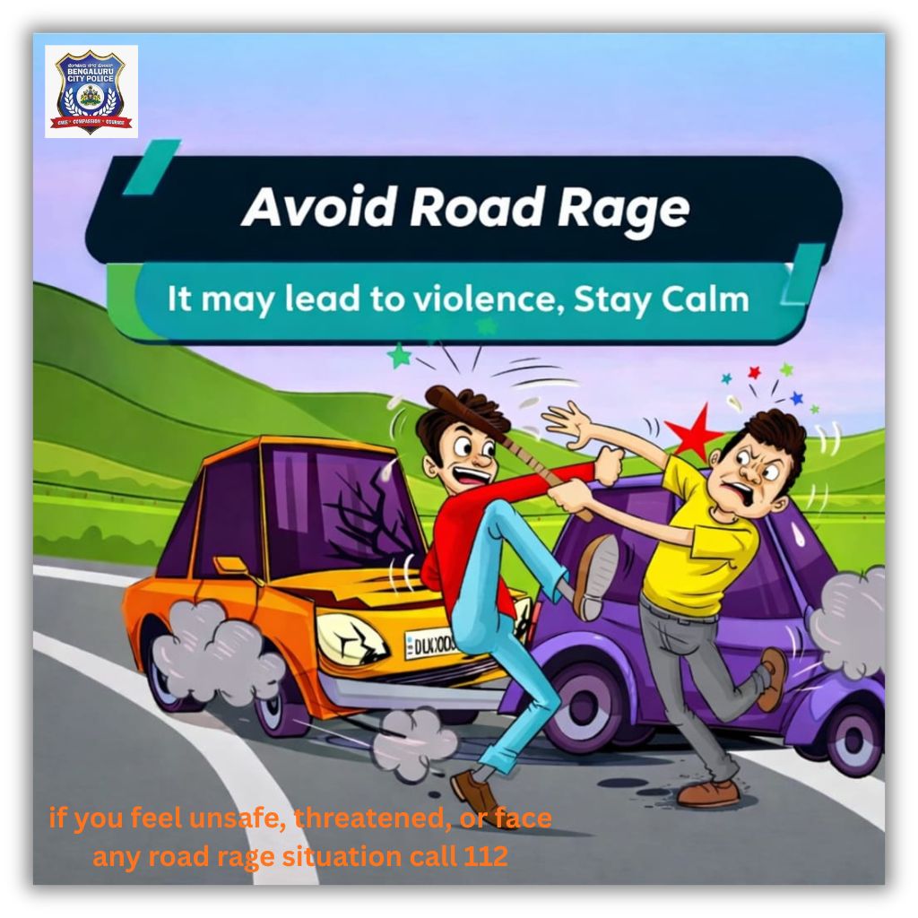 *STOP ROAD RAGE – DRIVE WITH PATIENCE* 

A few minutes of delay is never worth a fight on the road. Anger behind the wheel can lead to serious accidents, injuries, and loss of life.

 *If you face aggressive driving, threats, or disputes:* 

❌ Do not argue
❌ Do not retaliate
✅