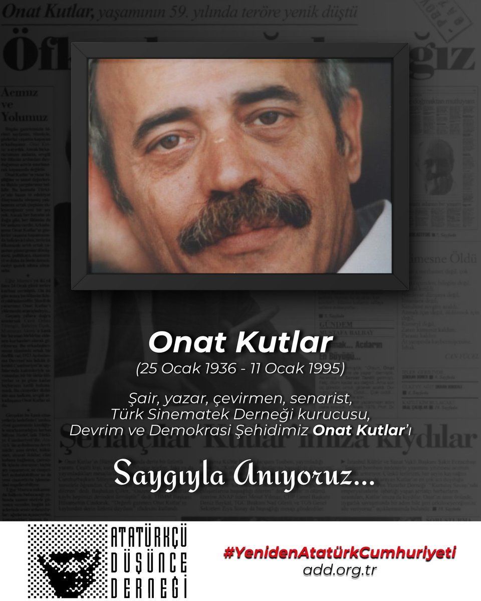 Üniter ulus devlet ve laik Cumhuriyet düşmanı hain PKK terör örgütünün katlettiği şair, yazar, çevirmen, senarist Onat Kutlar'ı saygıyla anıyoruz. #OnatKutlar #YenidenAtatürkCumhuriyeti #ATATÜRKTEBİRLEŞMEZAMANI