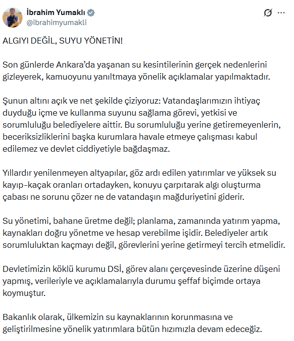 Tarım ve Orman Bakanı İbrahim Yumaklı'nın iki farklı açıklaması:

AKP'li Gümüşhane Belediyesi için: "Gümüşhane'mize 1,4 milyar liralık dev yatırım. DSİ tarafından ilimize kazandırdığımız İçme Suyu İsale Hattı ve Arıtma tesisi..."

CHP'li Ankara Belediyesi için: "Vatandaşlarımızın