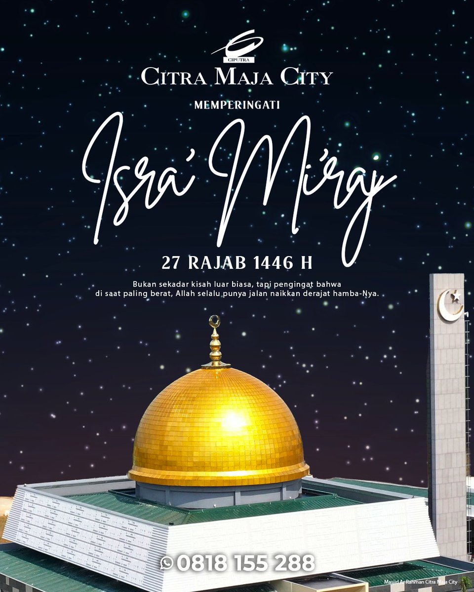 Pergi melangkah mencari arah,
jalan terjal penuh ujian.
Isra Mi’raj jadi penguat langkah,
shalat penenang di tiap tantangan.

Semoga selaras selalu pembangunan hunian dan iman.

𝗖𝗜𝗧𝗥𝗔 𝗠𝗔𝗝𝗔 𝗖𝗜𝗧𝗬
Kota Baru Terpadu 2000 Ha
by 𝗖𝗶𝗽𝘂𝘁𝗿𝗮 𝗚𝗿𝗼𝘂𝗽