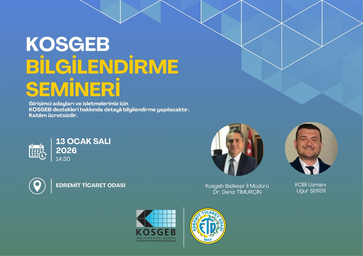 Son 3 yıl içinde kurulmuş (36 ayı geçmemiş) imalatçı firmaların dikkatine: KOSGEB destekleri bilgilendirme semineri 13 Ocak 2026 Salı 14.30’da Edremit Ticaret Odası’nda. Desteklenen sektörler, başvuru şartları ve 2026/1. başvuru dönemi süreçleri anlatılacak. Katılım ücretsizdir.