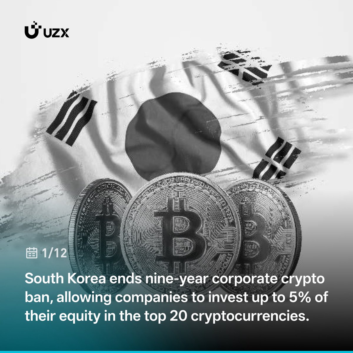 🔥#UZX BREAKING NEWS #Crypto #Bitcoin South Korea ends nine-year corporate  crypto ban, allowing companies to invest up to 5% of their equity in the  top 20 cryptocurrencies.
